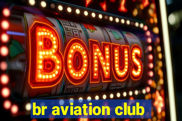 br aviation club